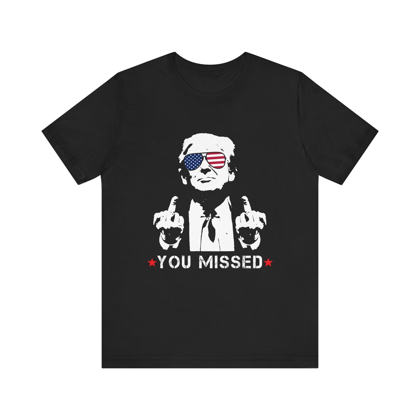 Trump You Missed - Unisex Cotton Crew Tee