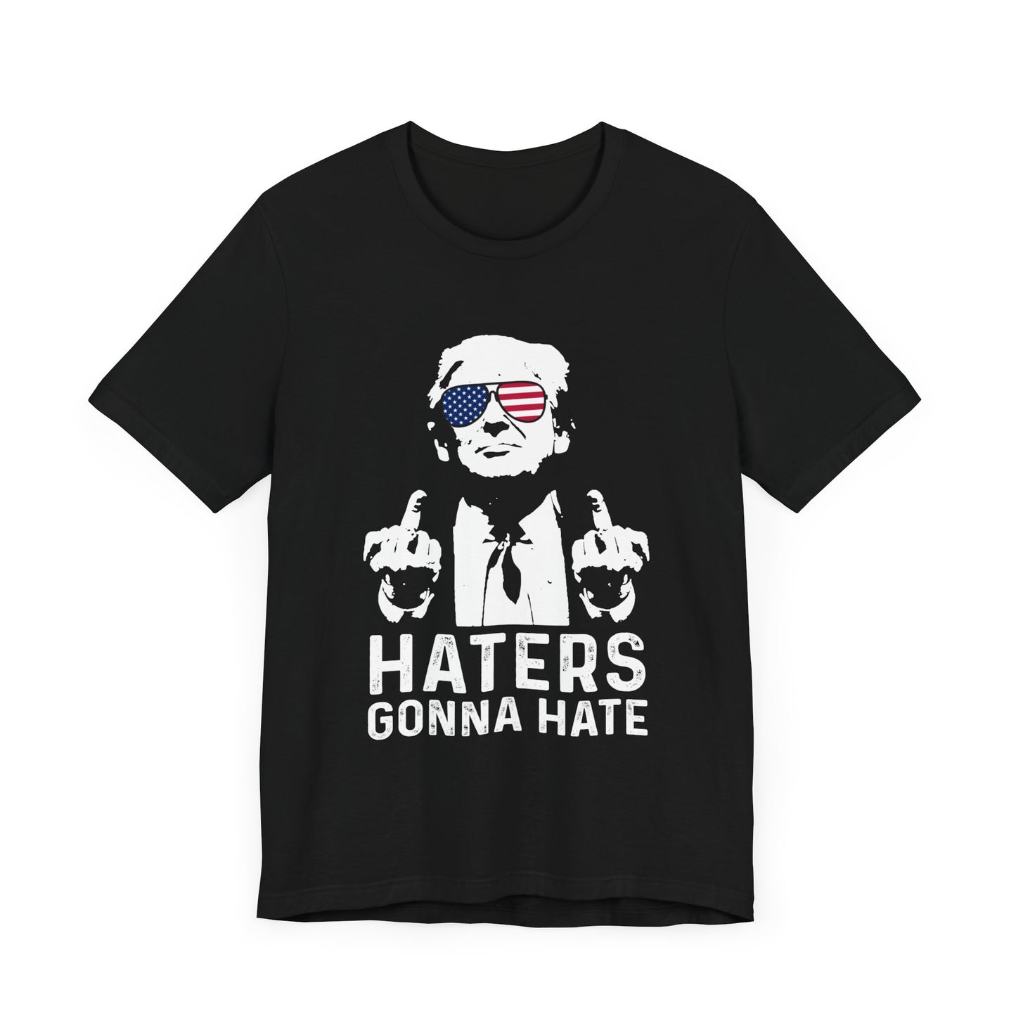 Trump Haters Gonna Hate - Unisex Cotton Crew Tee