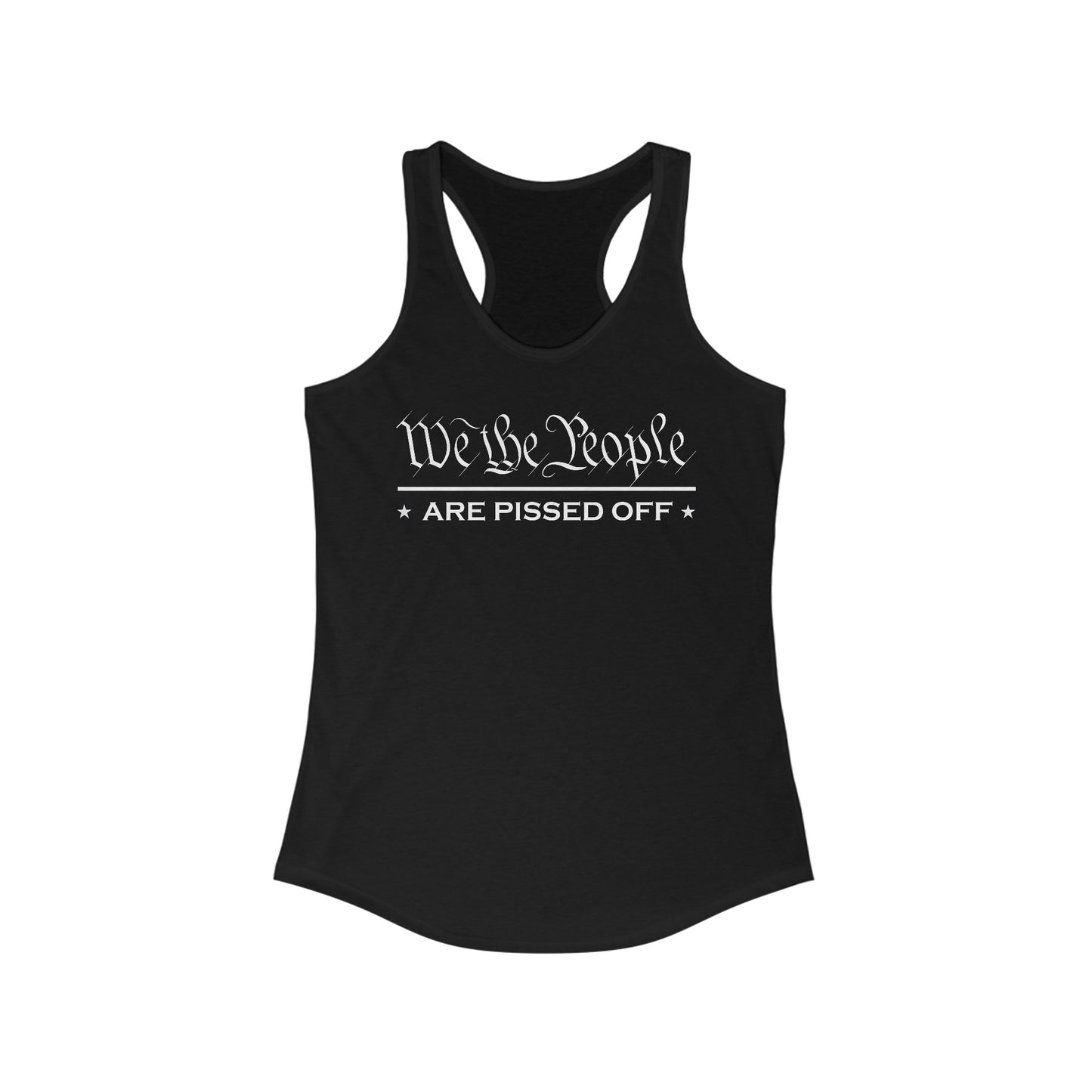 We The People Are Pissed Women's Ideal Racerback Tank