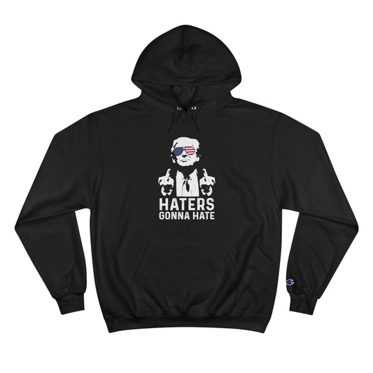 Trump Haters Gonna Hate Champion Hoodie