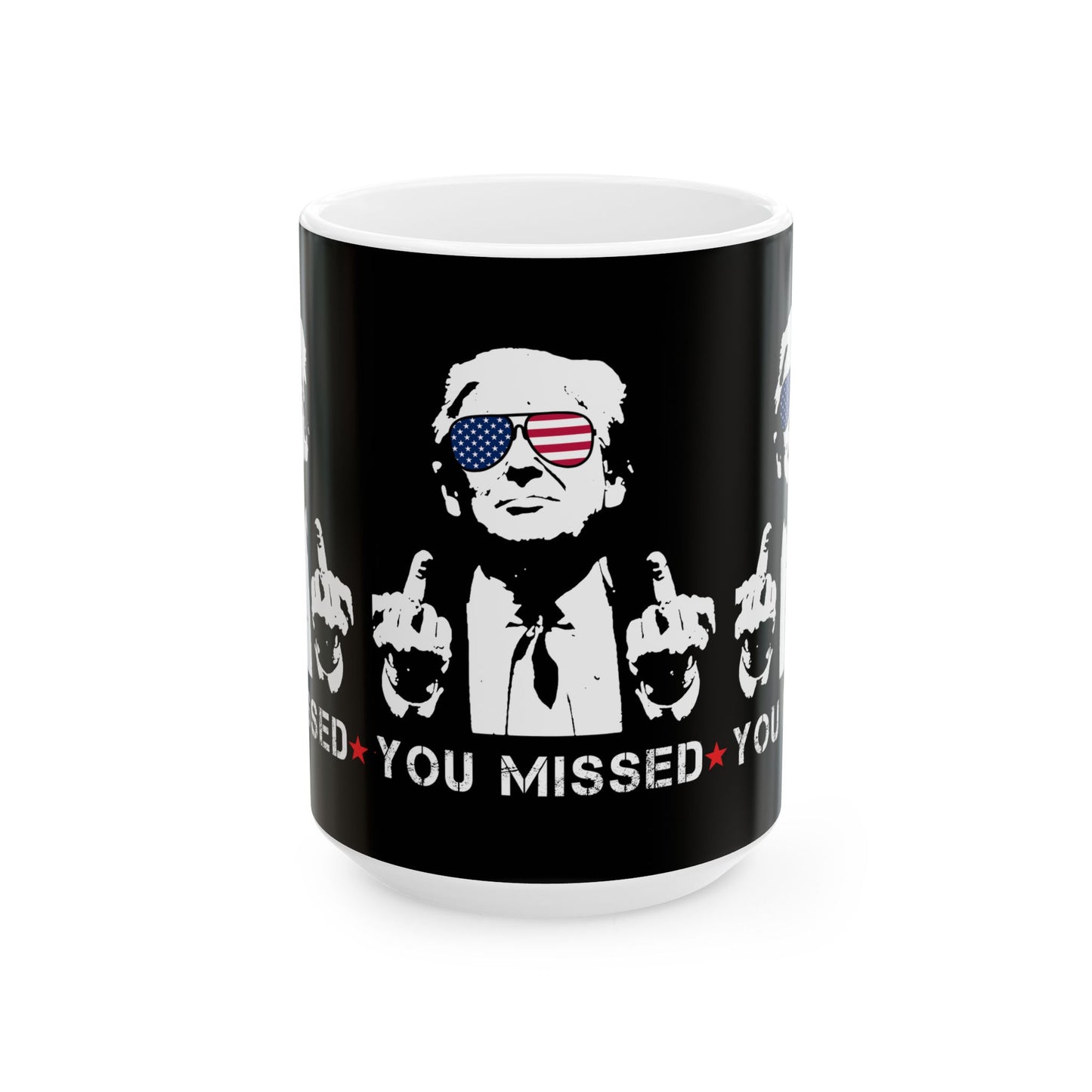 Trump You Missed White Ceramic Mug, (11oz, 15oz)