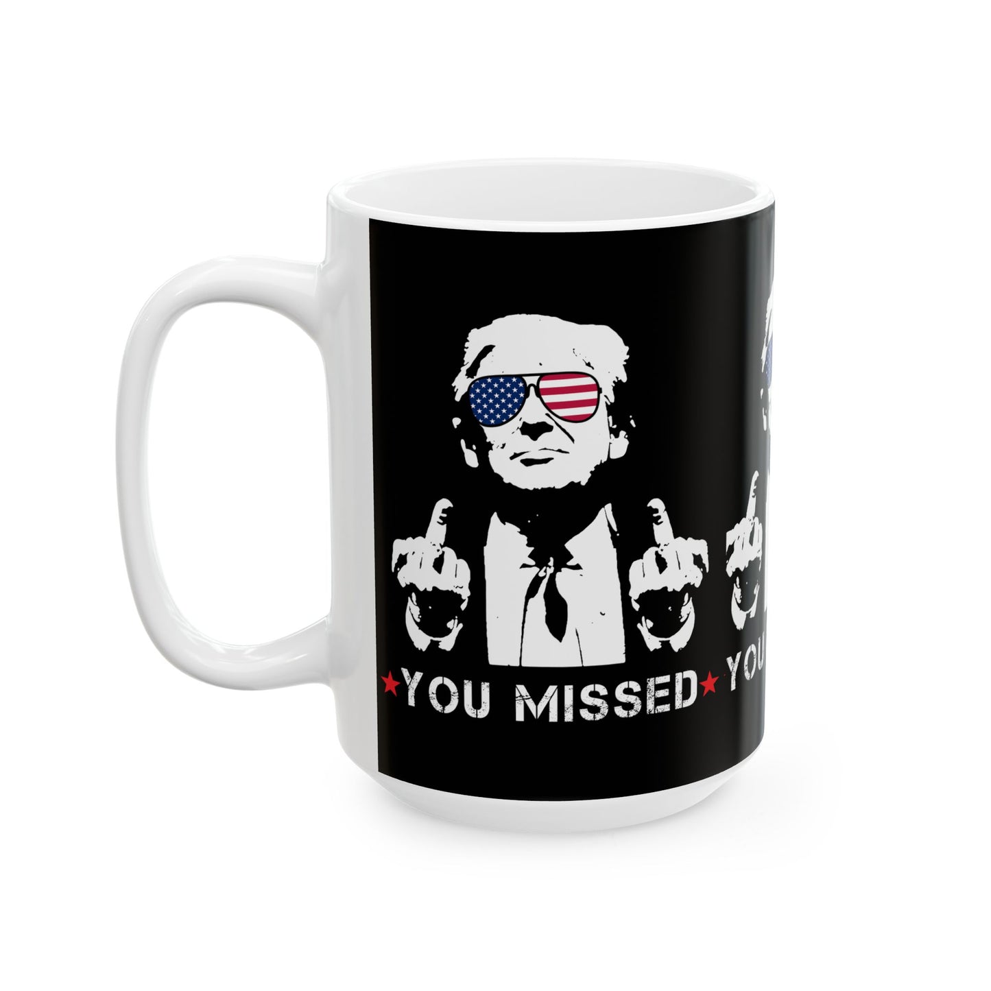 Trump You Missed White Ceramic Mug, (11oz, 15oz)