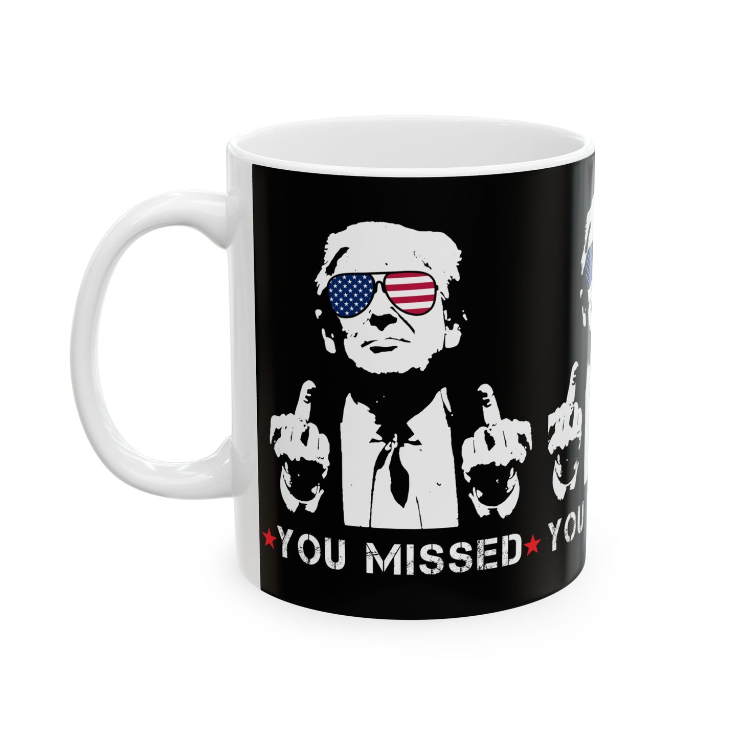 Trump You Missed White Ceramic Mug, (11oz, 15oz)