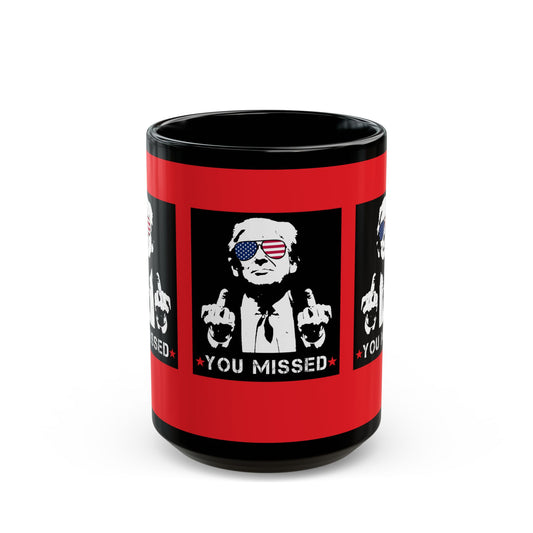 Trump You Missed Red & Black Mug (11oz, 15oz)