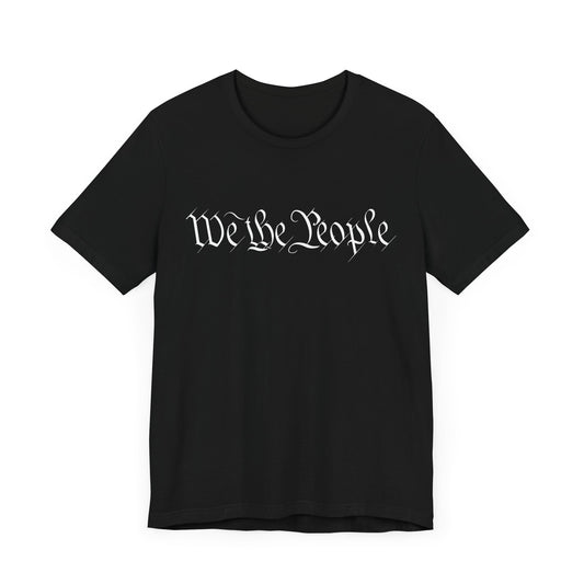 We The People - Unisex Cotton Crew Tee